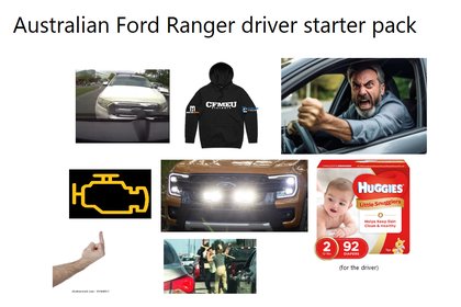 Starter Packs - Australian Ford Ranger driver starter pack | /r/starterpacks