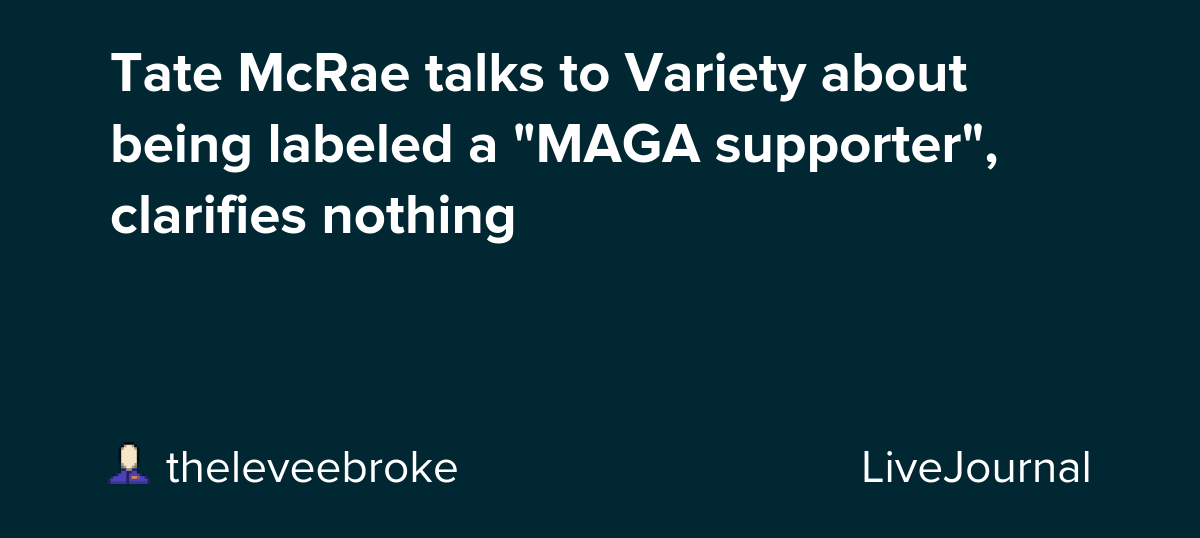 Tate McRae talks to Variety about being labeled a "MAGA supporter", clarifies nothing