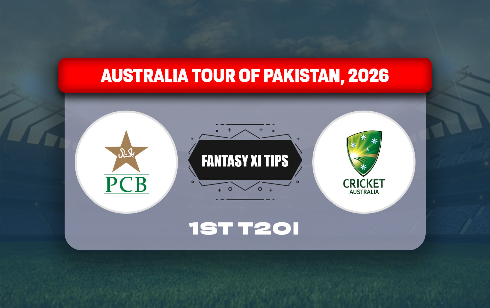 PAK vs AUS Dream11 Prediction, Dream11 Playing XI, Today Match 1st, Pakistan vs Australia T20I series 2026