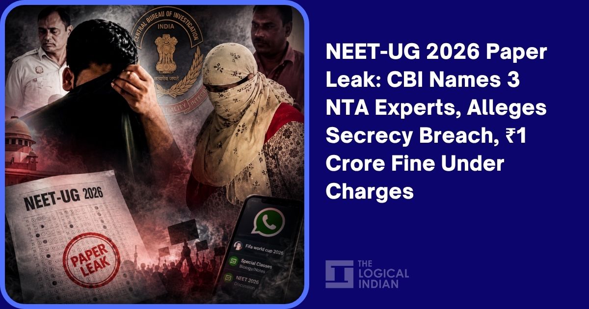 NEET-UG 2026 Paper Leak: CBI Names 3 NTA Experts, Alleges Secrecy Breach, ₹1 Crore Fine Under Charges