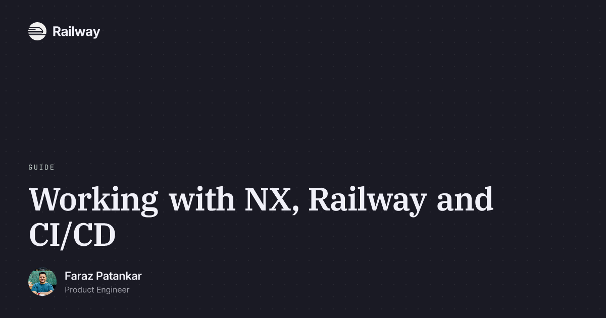 Working with NX, Railway and CI/CD