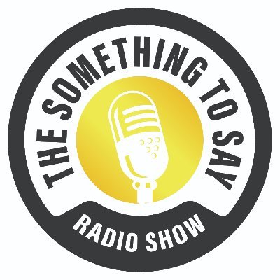 The Something to Say Radio Show – August 8th, 2026