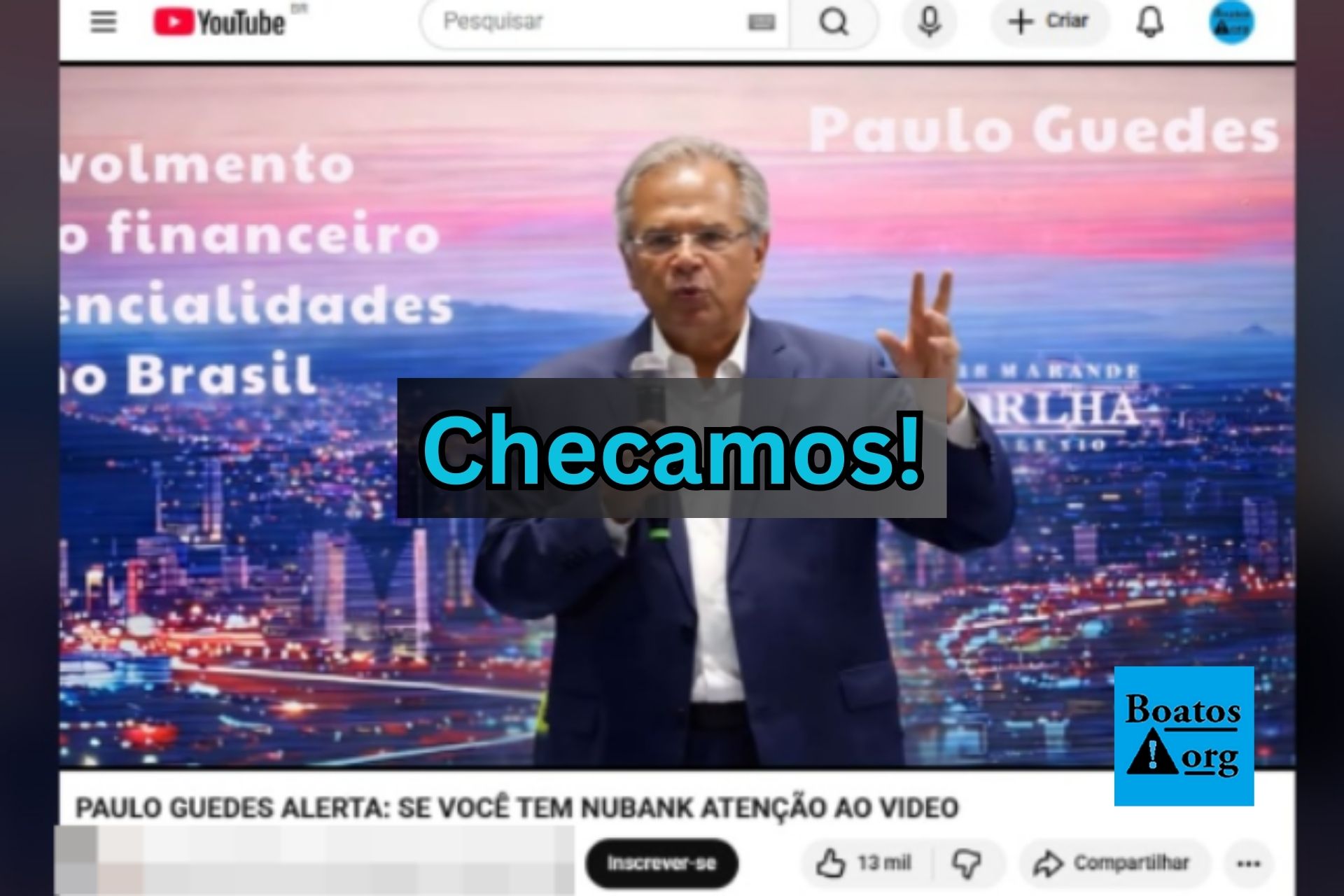 Vídeo de Paulo Guedes com alertas aos clientes do Nubank é fake criado por IA