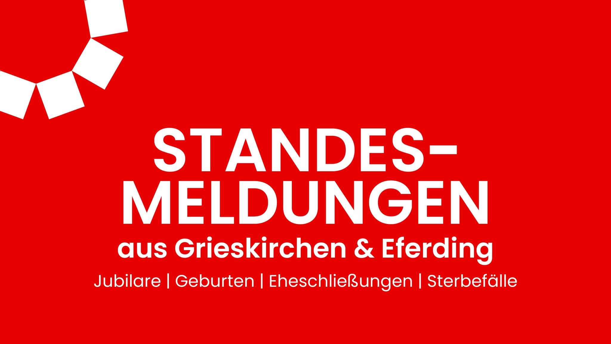 Standesmeldungen aus Grieskirchen und Eferding