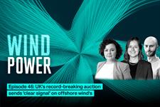 New podcast: UK's record-breaking auction sends 'clear signal' on offshore wind's future
