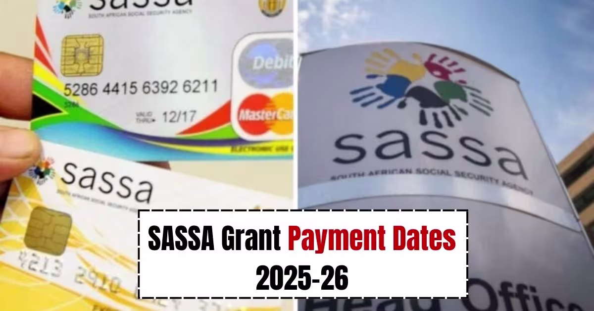 SASSA Grant Payment Dates 2025-26: Check Monthly Details Here