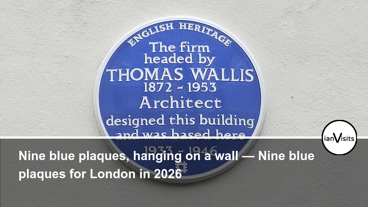 Nine blue plaques, hanging on a wall — Nine blue plaques for London in 2026