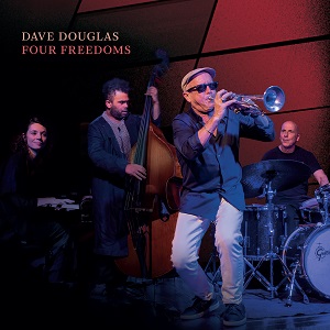 Dave Douglas - Four Freedoms (Greenleaf)