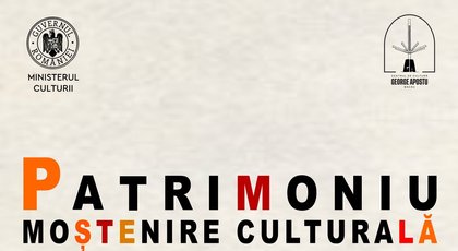 Centrul de Cultură „George Apostu”: Expoziția „Patrimoniu. Moștenire culturală”