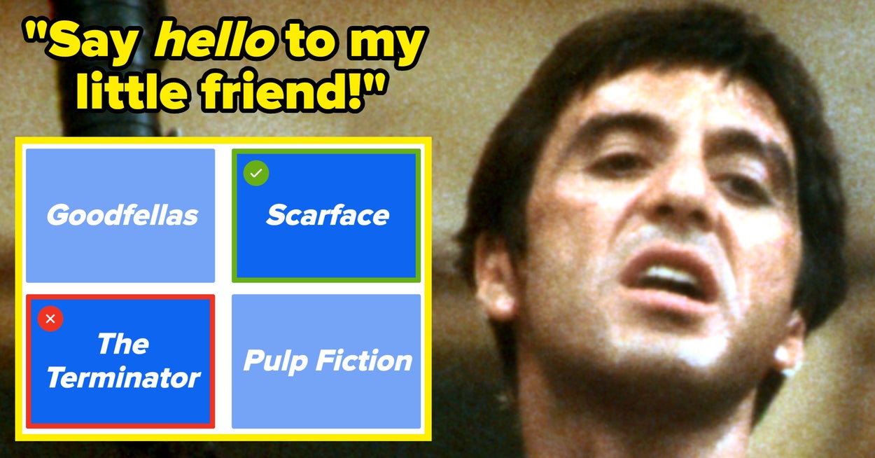 I'm Not Saying You Know Nothing About Movies, But If You Can't Name These 12 Iconic Movies By Their Most Jaw-Dropping Lines, Well...