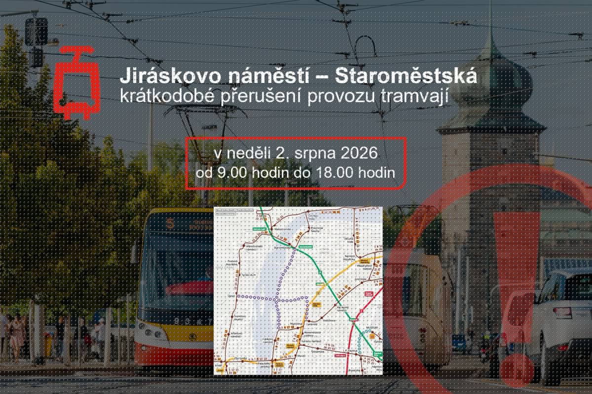 VÝLUKA | Z důvodu údržby tramvajové trati obousměrně přerušíme v neděli 2. srpna 2026 od 9.00 hodin do 18.00 hodin provoz tramvají v úseku Jiráskovo náměstí – Staroměstská