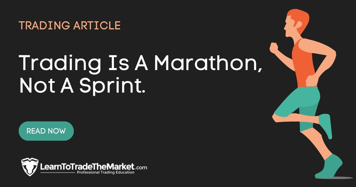 Trading is a Marathon, Not a Sprint