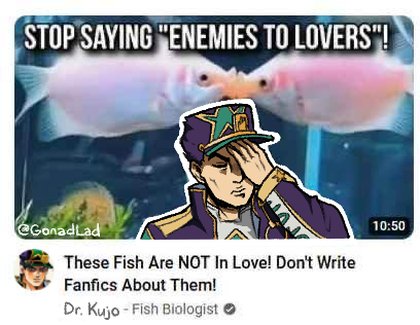 JoJo's Bizarre Adventure - Fish Biologist [OC] | /r/ShitPostCrusaders/