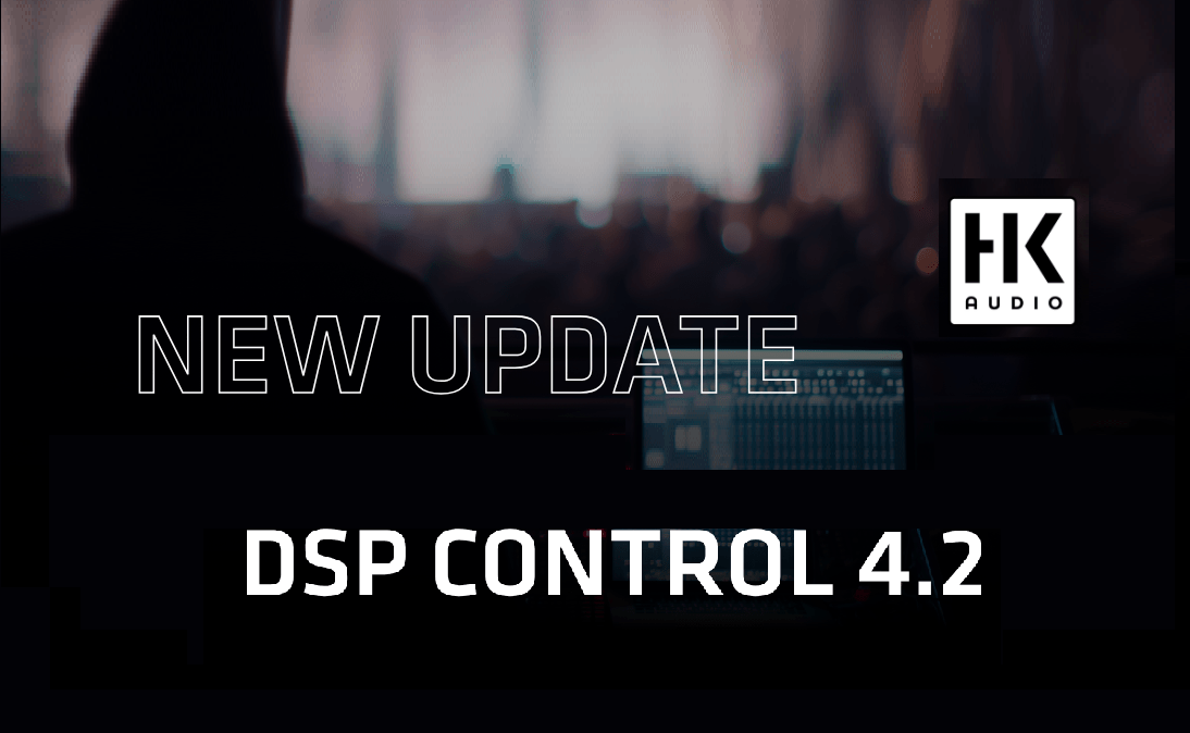 HK Audio Releases DSP CONTROL Software 4.2
