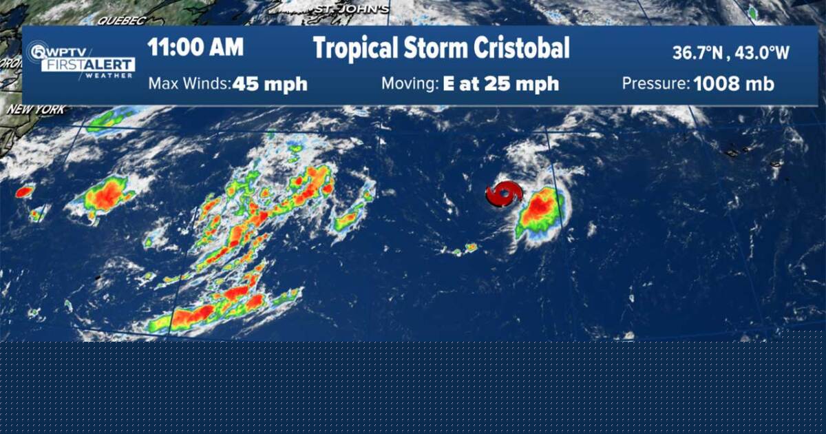 Tropical Storm Cristobal forms in the eastern Atlantic Ocean with 45 mph winds