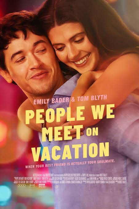 “People We Meet on Vacation”: The newest rom-com you have to see