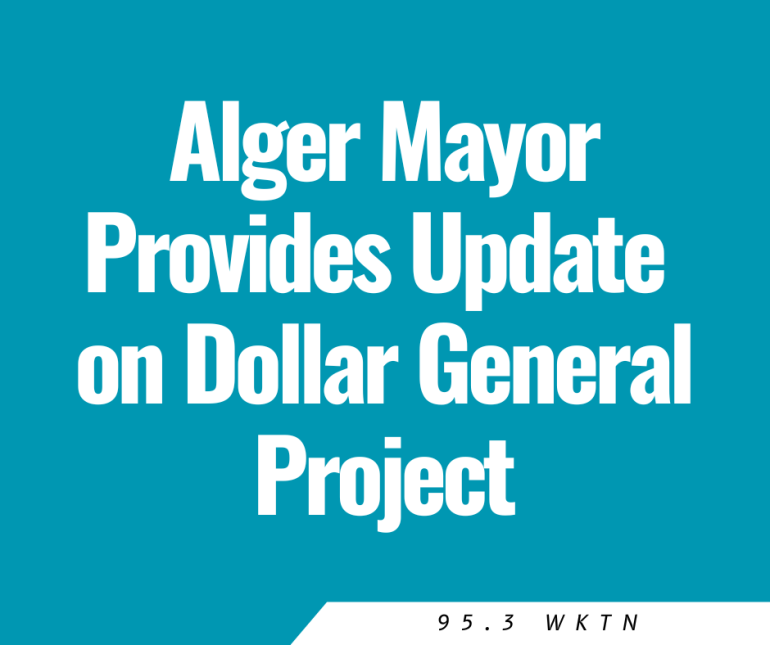 Alger Mayor Provides Update on Dollar General Project