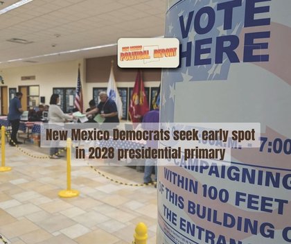 New Mexico Democrats will try to change state election dates to be 2028 early primary state