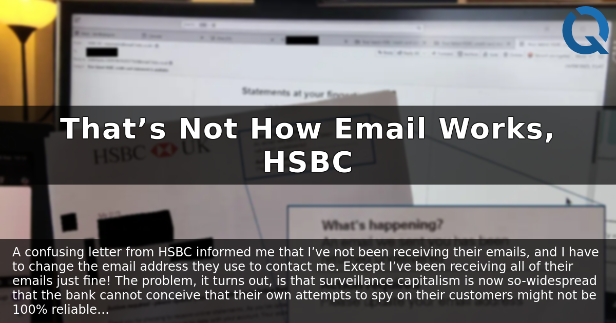 Comment on [Article] That’s Not How Email Works, HSBC by Dan Q