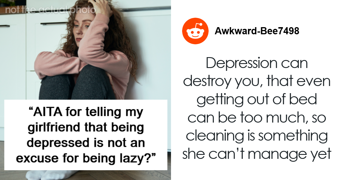 “Depressed Is Not An Excuse For Being Lazy”: Guy Snaps At Girlfriend, Instantly Regrets It