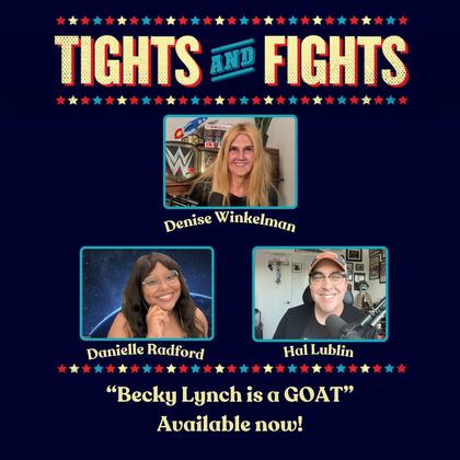 Ep. 452: Becky Lynch is a GOAT ft. Denise Winkelman