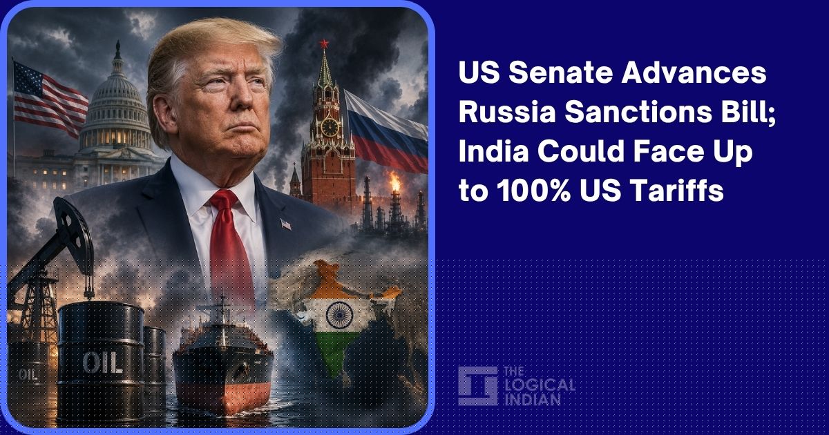 US Senate Advances Russia Sanctions Bill; India Could Face Up to 100% US Tariffs