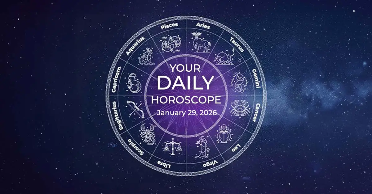 Your Daily Horoscope Today January 29, 2026 All Zodiac Signs