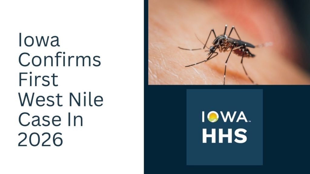Iowa HHS Confirms 2026’s First Case Of West Nile Virus