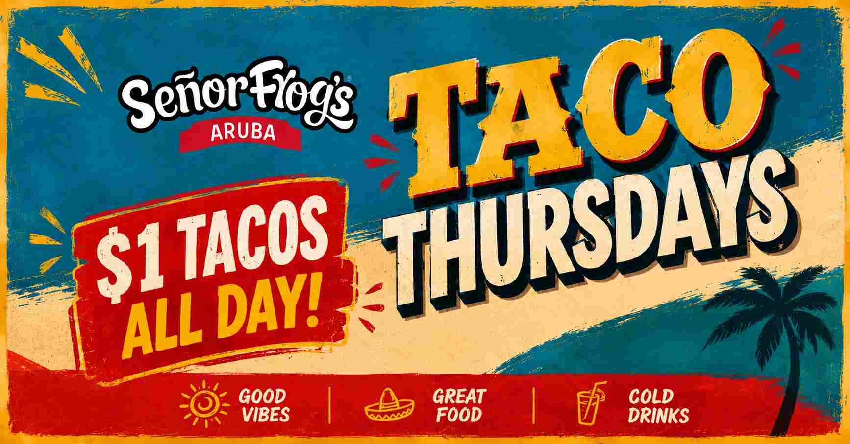 $1 Taco Thursdays AWE na Señor Frog’s Aruba