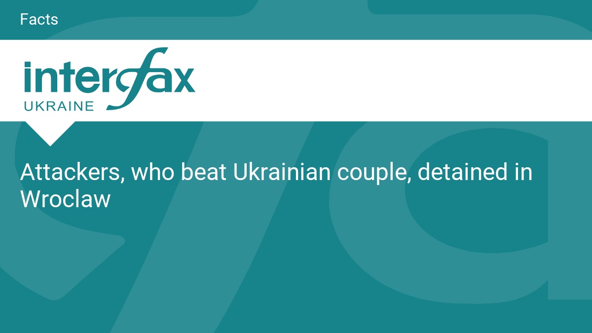 Attackers, who beat Ukrainian couple, detained in Wroclaw