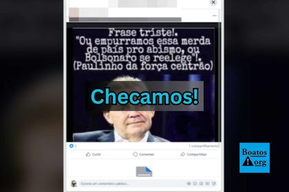 É falso que Paulinho da Força disse “ou empurramos essa merda de país pro abismo, ou Bolsonaro se reelege”