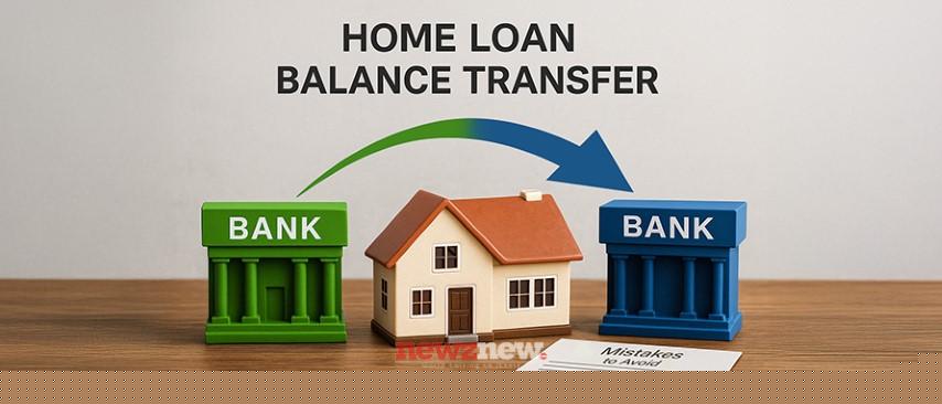 Home Loan Balance Transfer 101: How it Works and Why it Matters