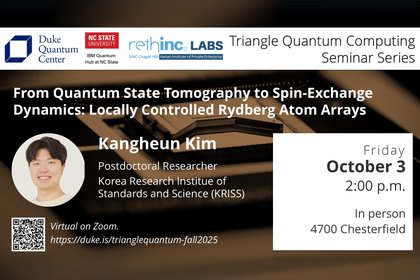 Triangle Quantum Computing Seminar Series: From Quantum State Tomography to Spin-Exchange Dynamics: Locally Controlled Rydberg Atom Arrays
