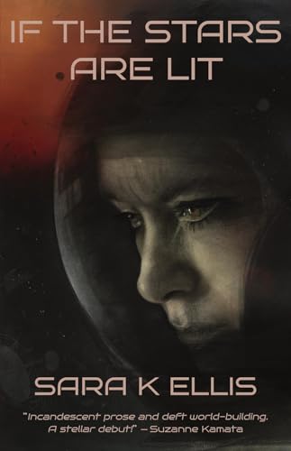 If the Stars Are Lit by Sara K. Ellis