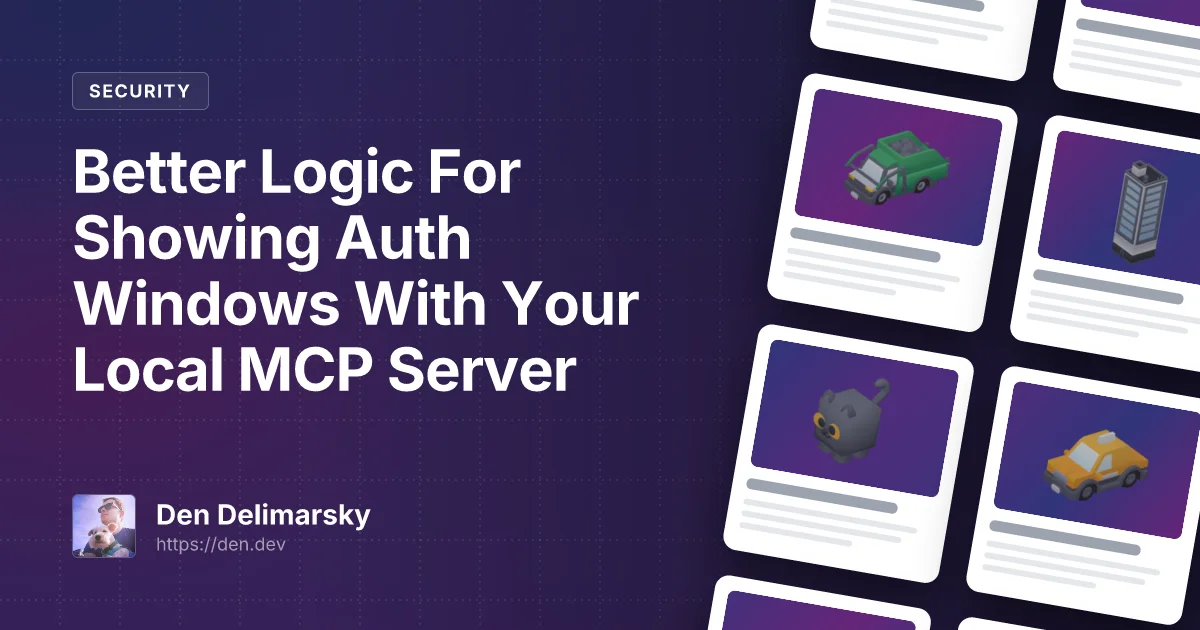 Better Logic For Showing Auth Windows With Your Local MCP Server