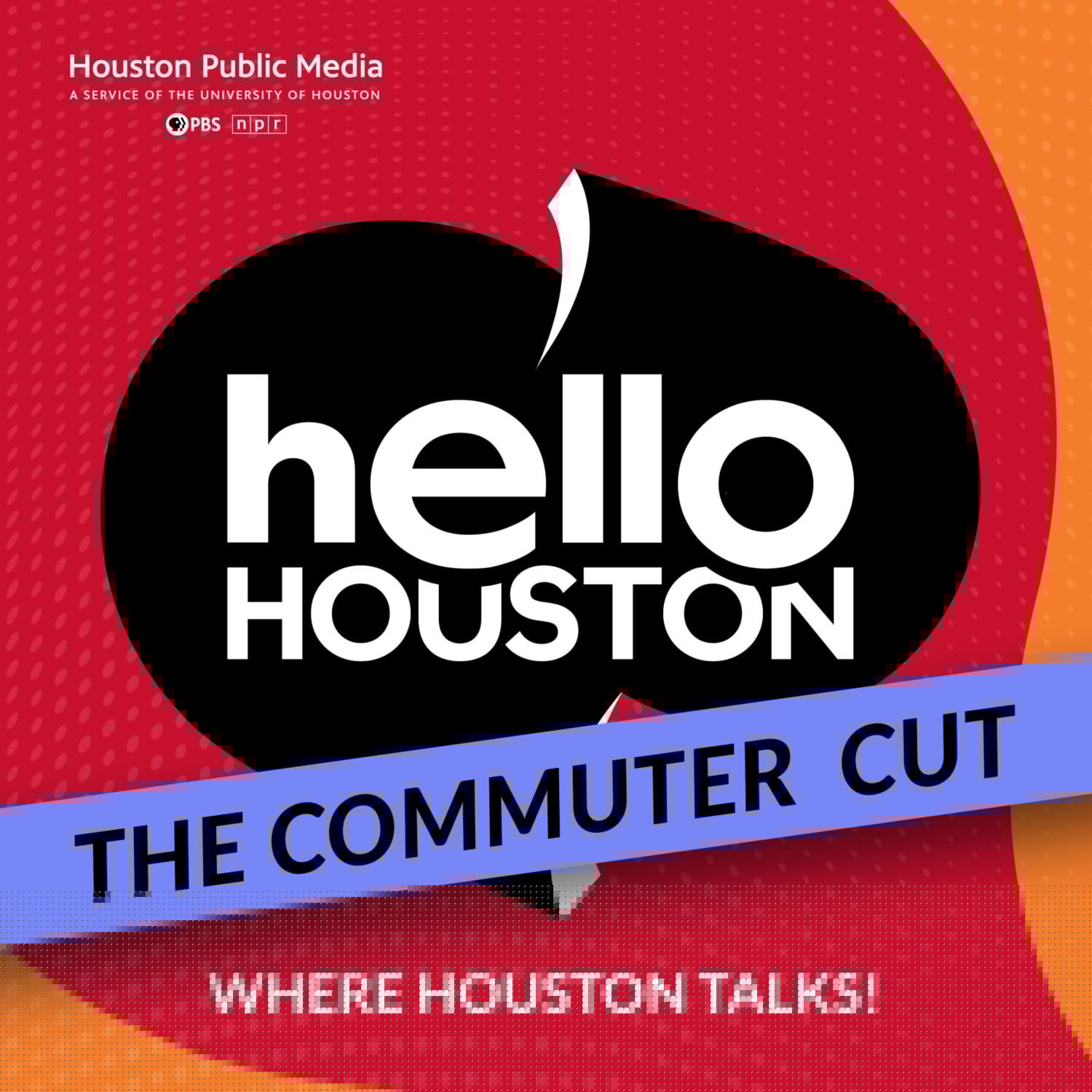 Hello Houston – The Commuter Cut (August 4, 2026)