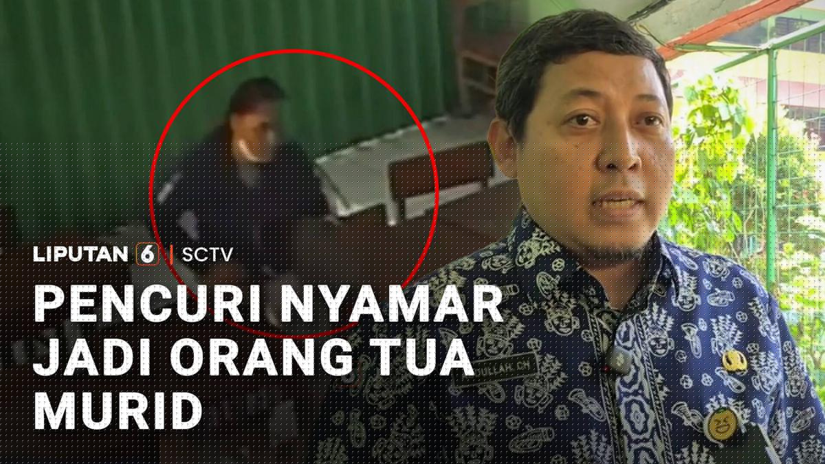 Pencuri Nyamar Jadi Orang Tua Murid