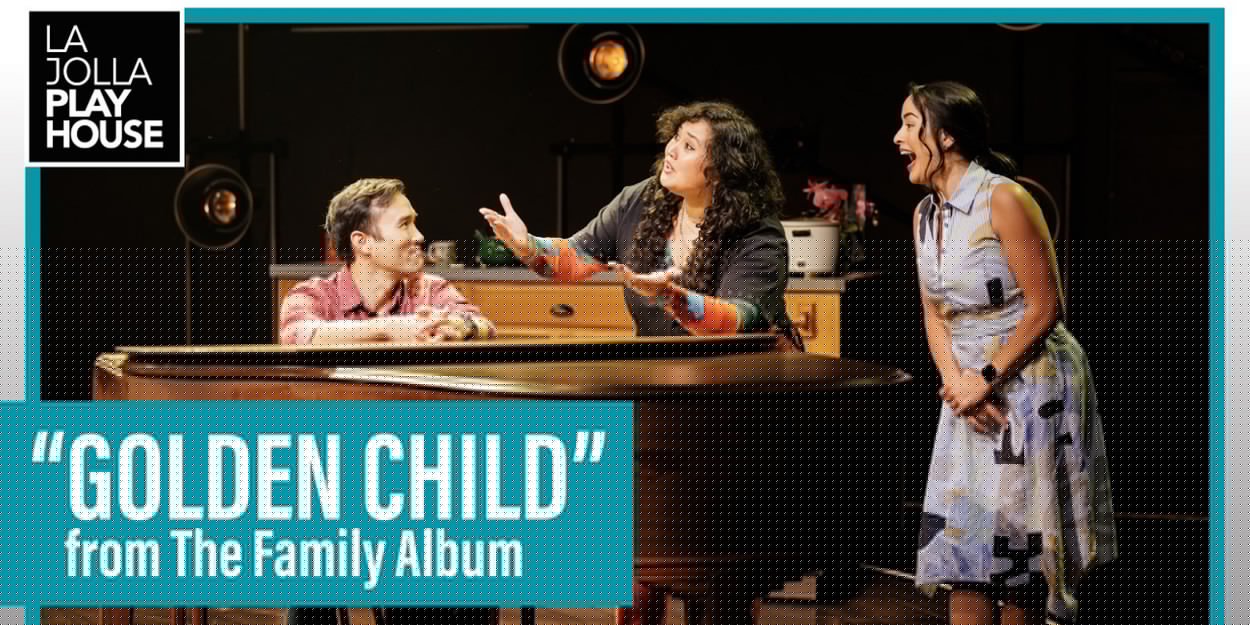 Video: Watch 'Golden Child' from THE FAMILY ALBUM at La Jolla Playhouse