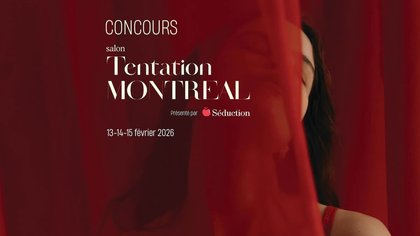 Concours Salon Tentation de Montréal