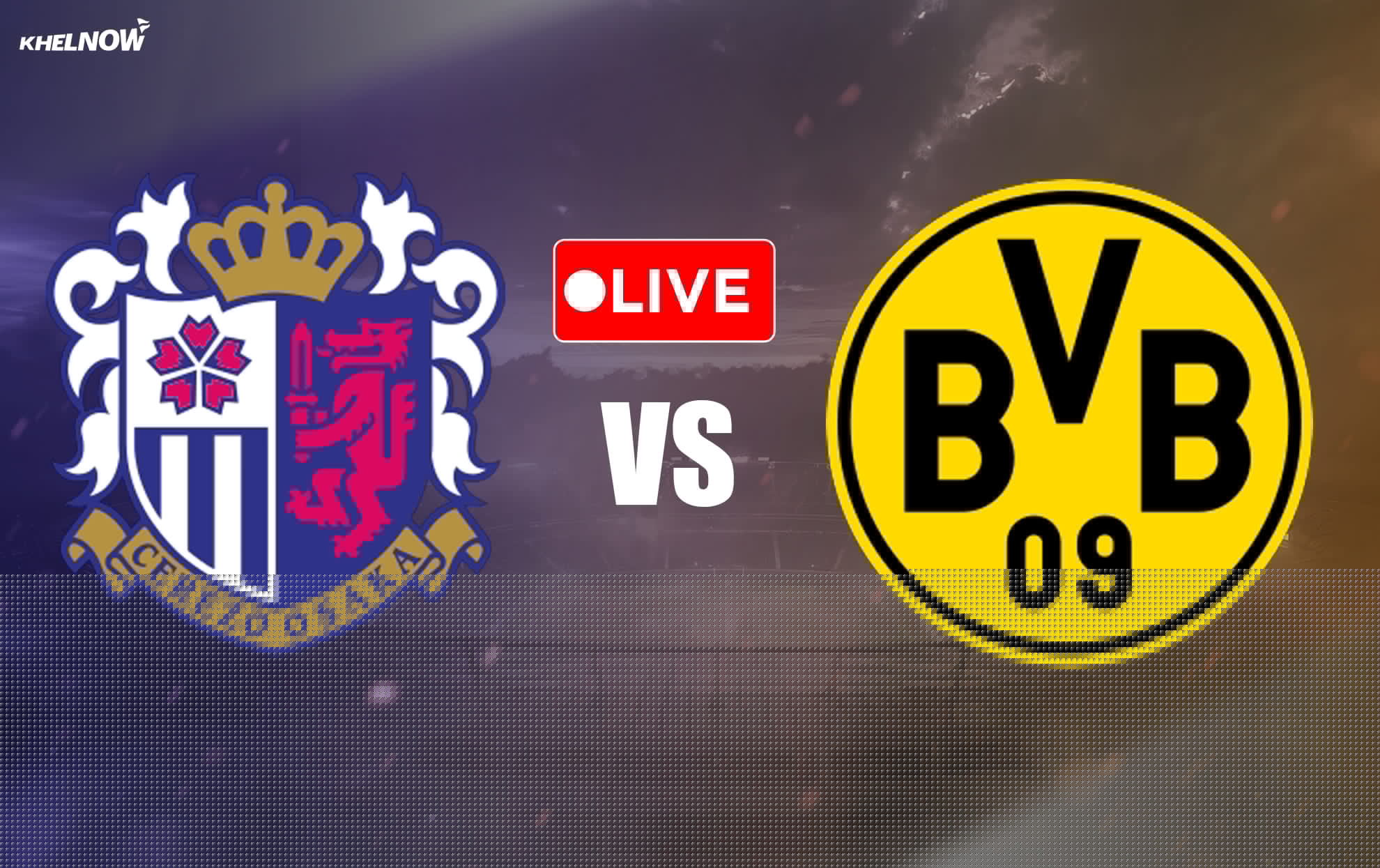 Cerezo Osaka vs Borussia Dortmund LIVE | Pre-season friendly