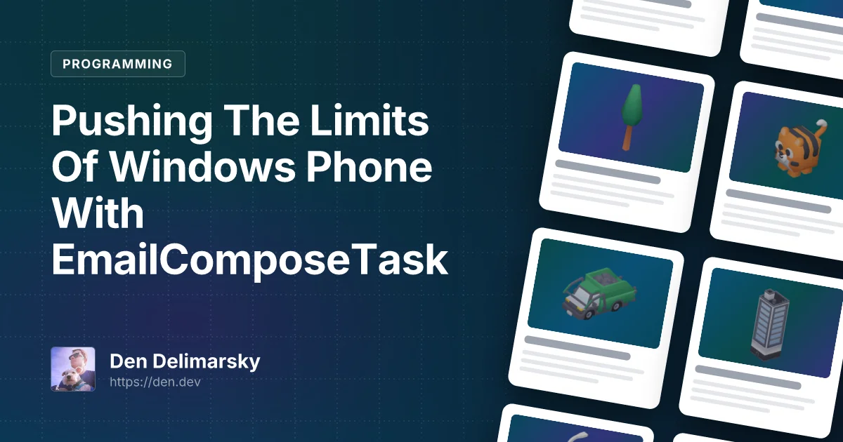 Pushing The Limits Of Windows Phone With EmailComposeTask