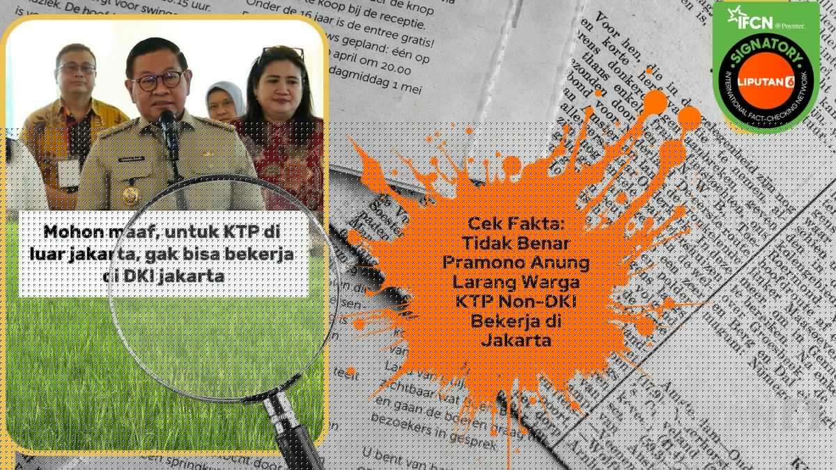 Cek Fakta: Tidak Benar Pramono Anung Larang Warga KTP Non-DKI Bekerja di Jakarta