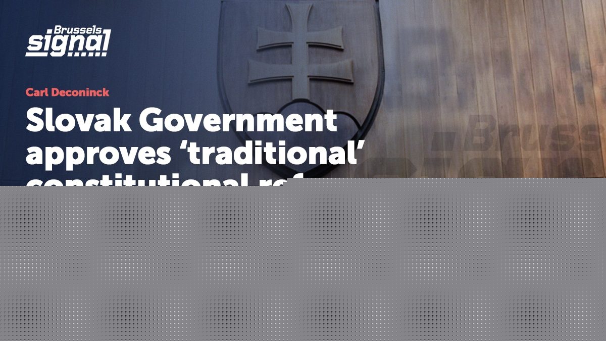 Slovak Government approves ‘traditional’ constitutional reform on gender ideology