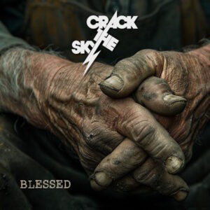 New Crack The Sky Album “Blessed” To Receive Physical Release Worldwide August 21, 2026 – Breaking Music News