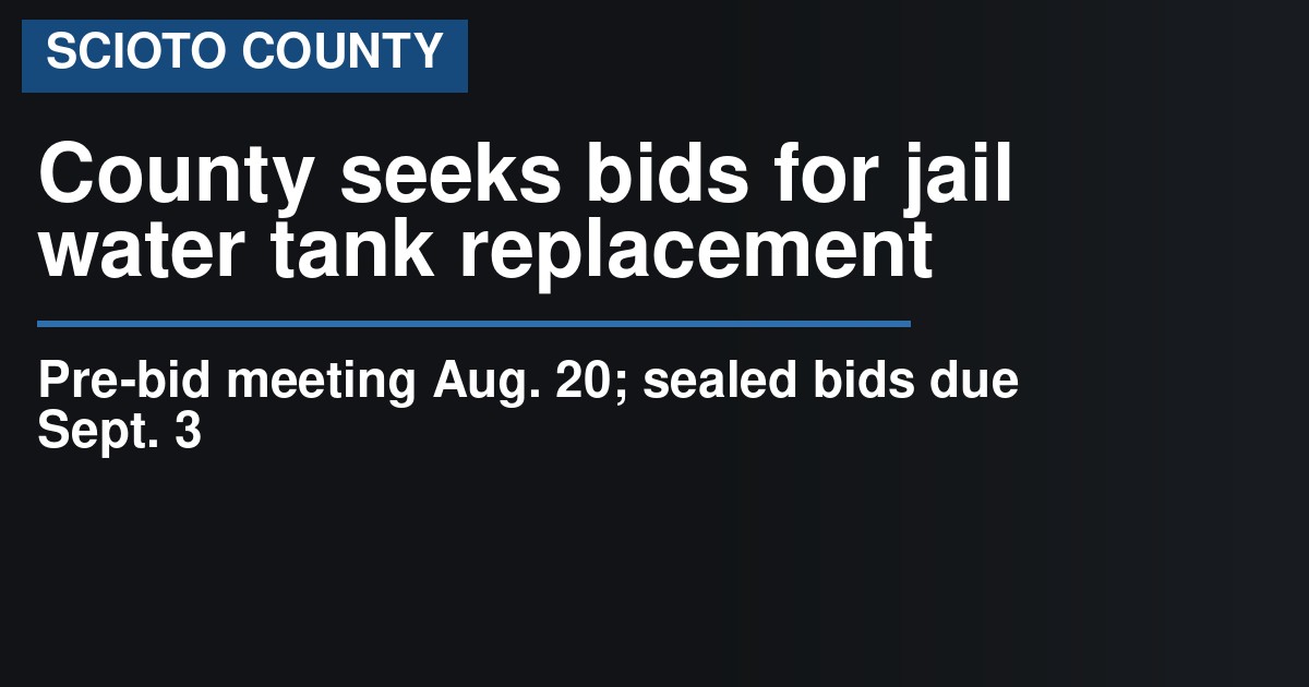 Scioto County seeks bids for jail water storage tank replacement