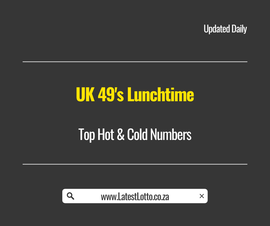 UK49s Lunchtime Hot and Cold Numbers: Sunday, 5 October 2025