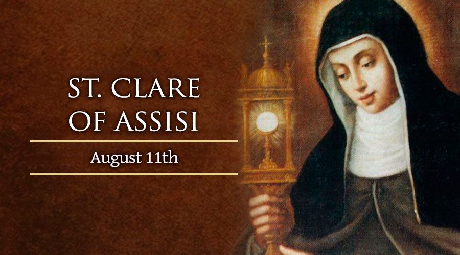 Today, August 11, We Celebrate Saint Clare of Assisi