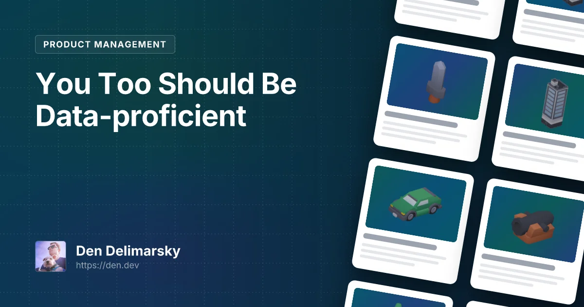 You Too Should Be Data-proficient