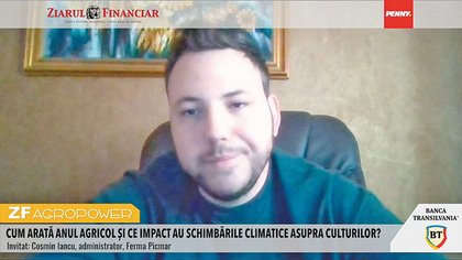 ZF Agropower. Cosmin Iancu, ferma Picmar: Din cauza schimbărilor climatice am renunţat la cultura de porumb. De la 500 de hectare cultivate, anul acesta nu mai avem niciunul