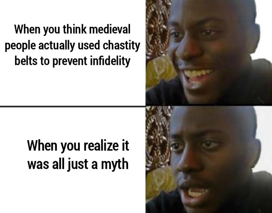 History Memes - Did you think medieval people actually used them? | History Memes